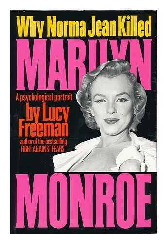 Why Norma Jean Killed Marilyn Monroe