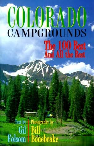 Colorado Campgrounds: The 100 Best and All the Rest