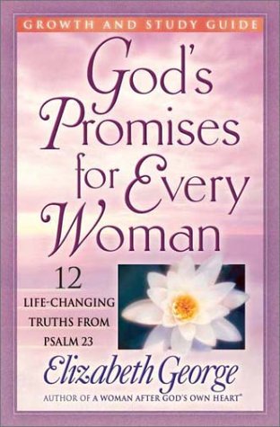 Powerful Promises for Every Woman Growth and Study Guide: 12 Life-Changing Truths from Psalm 23