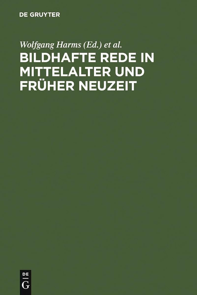 Bildhafte Rede in Mittelalter und frher Neuzeit: Probleme ihrer Legitimation und ihrer Funktion (German Edition)