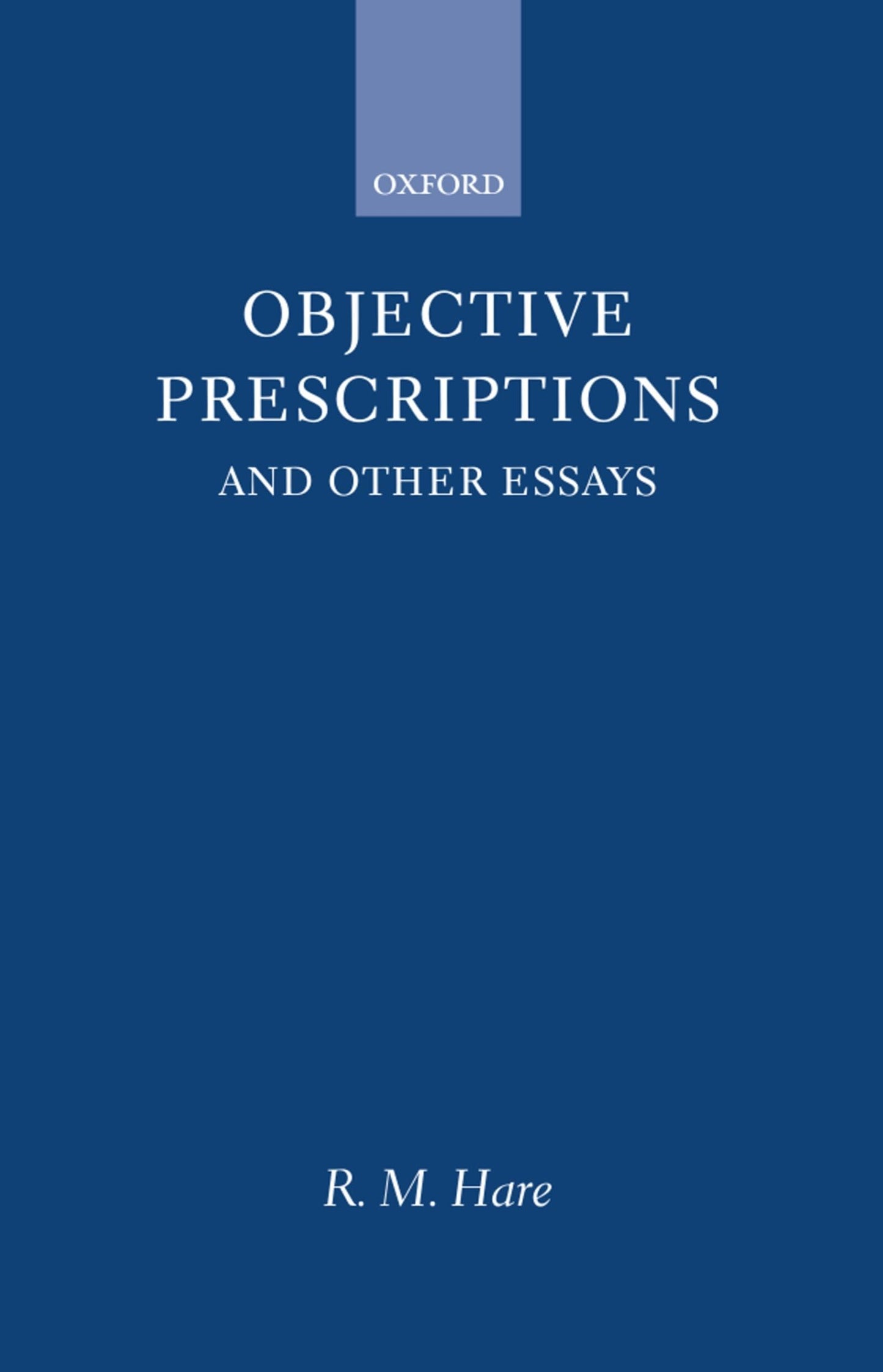 Objective Prescriptions: And Other Essays