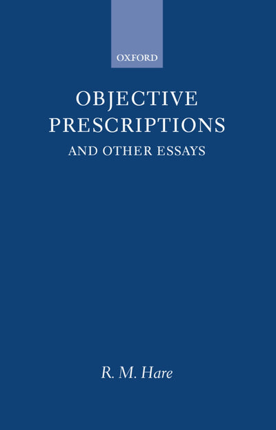Objective Prescriptions: And Other Essays