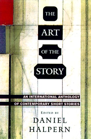 The Art of the Story : An International Anthology of Contemp
