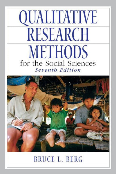 Qualitative Research Methods for the Social Sciences (7th Ed