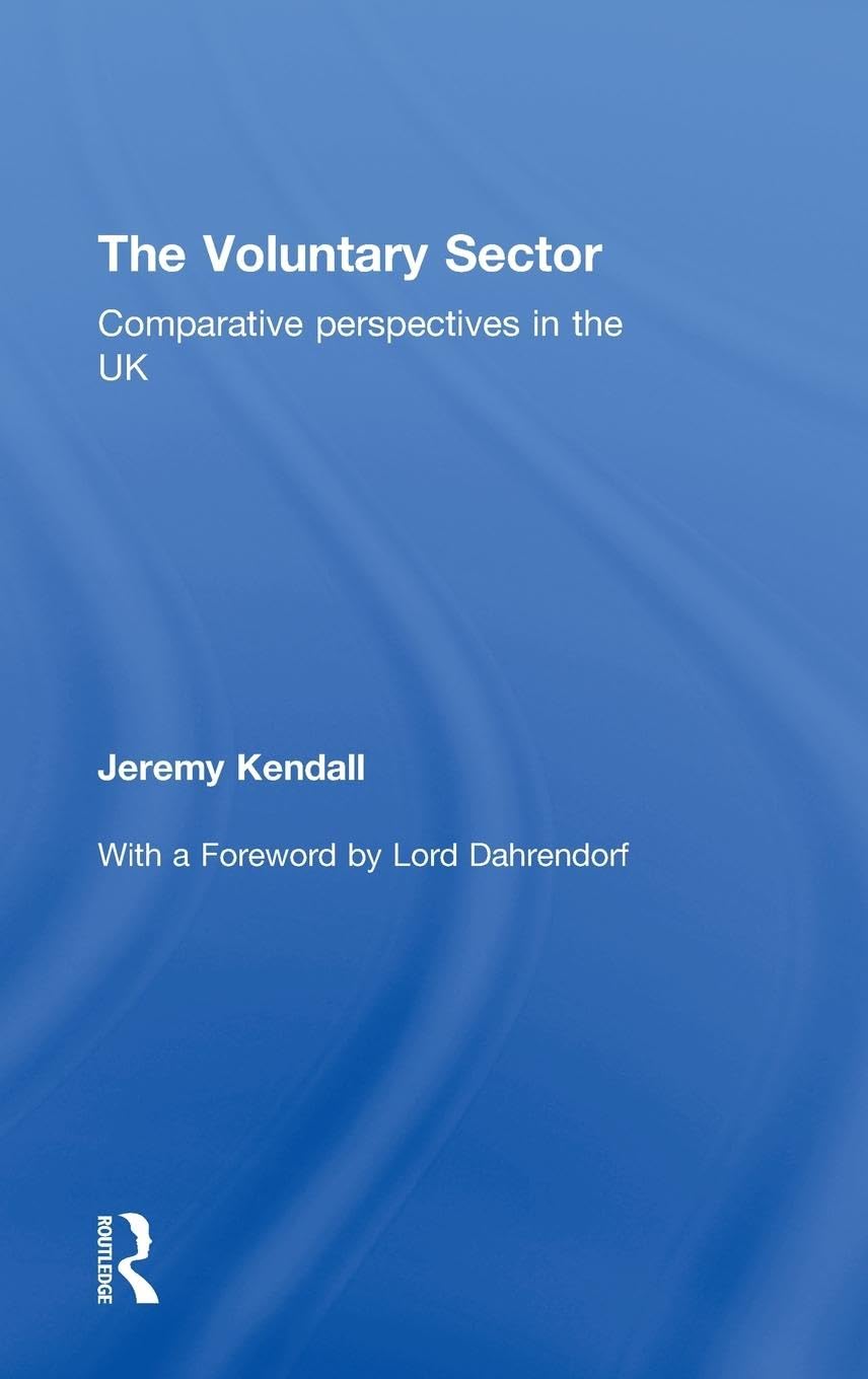 The Voluntary Sector: Comparative Perspectives in the UK