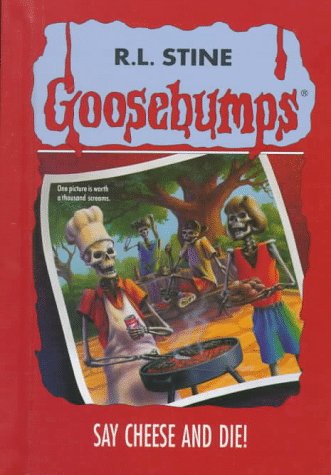 Say Cheese and Die! (Goosebumps, No 4)