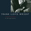 Frank Lloyd Wright: A Biography