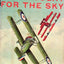 They Fought for the Sky: The Dramatic Story of the First War in the Air