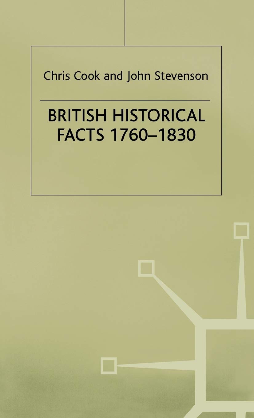 British Historical Facts, 1760-1830 (Palgrave Historical and Political Facts)