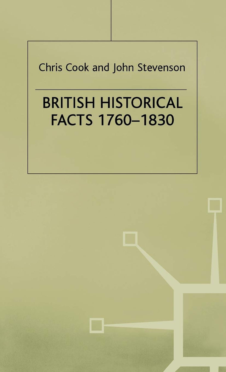British Historical Facts, 1760-1830 (Palgrave Historical and Political Facts)