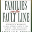 Families on the Fault Line