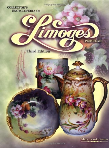 Collectors Encyclopedia of Limoges Porcelain, 3rd Edition