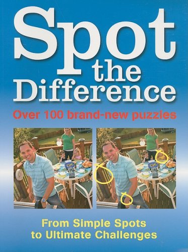Spot the Difference: 100 Brand-new Puzzles, from Simple Spots to Ultimate Challenges