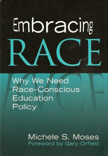 Embracing Race: Why We Need Race-Conscious Education Policy