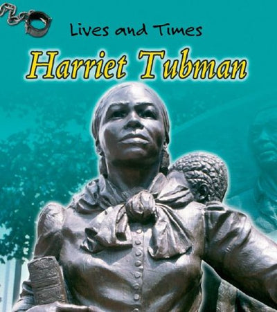 Harriet Tubman (Lives And Times)
