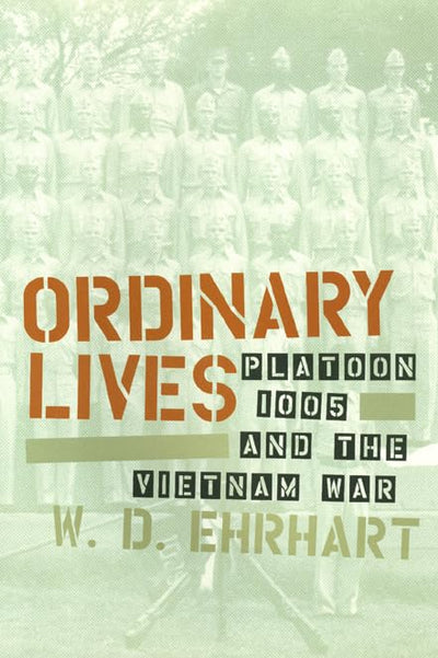 Ordinary Lives: Platoon 1005 and the Vietnam War