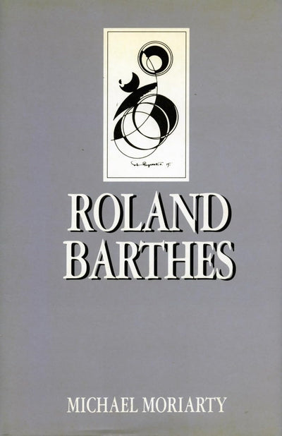 Roland Barthes (Key Contemporary Thinkers)
