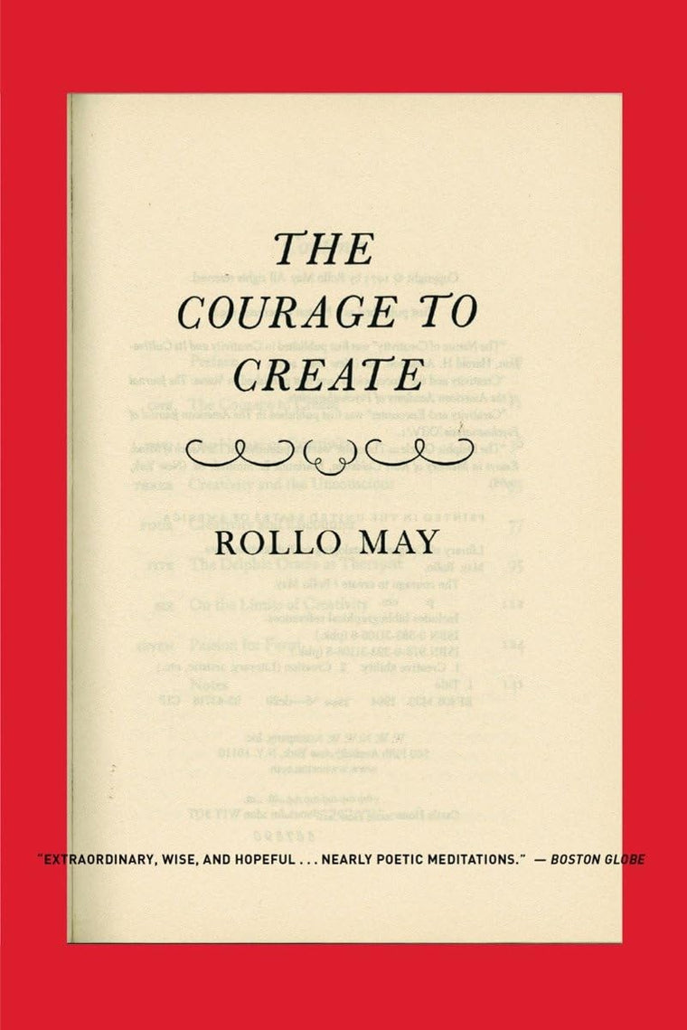 The Courage to Create by Rollo May