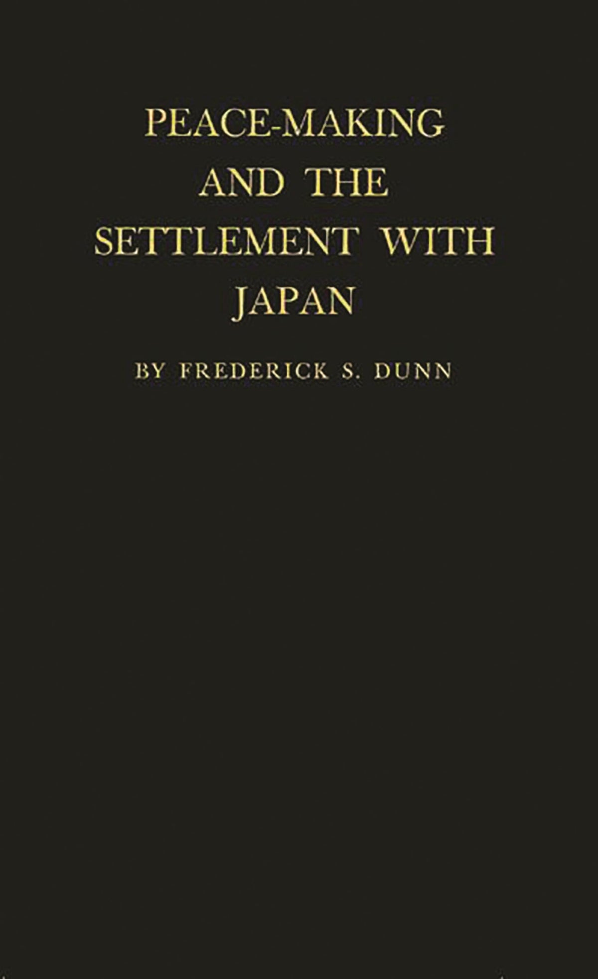 Peace-Making and the Settlement with Japan:
