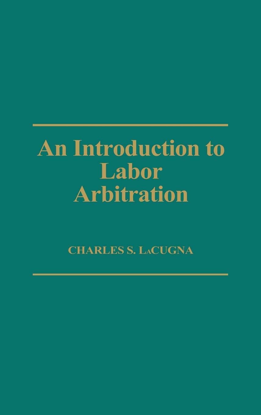 An Introduction to Labor Arbitration: