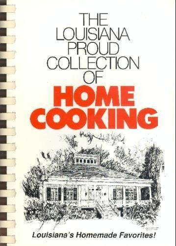 The Louisiana Proud Collection of Home Cooking by Andy Smith