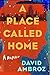 A Place Called Home: A Memoir