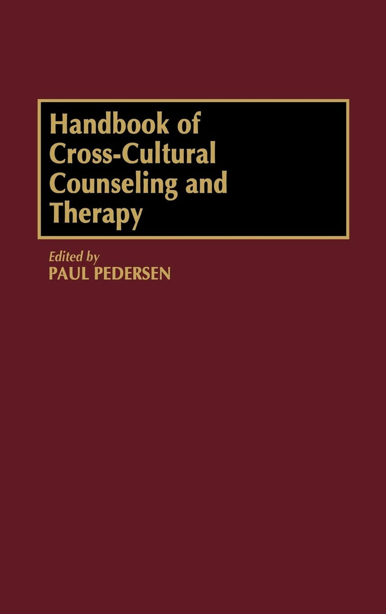 Handbook of Cross-Cultural Counseling and Therapy