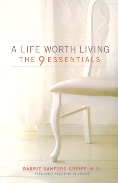 A Life Worth Living: The 9 Essentials
