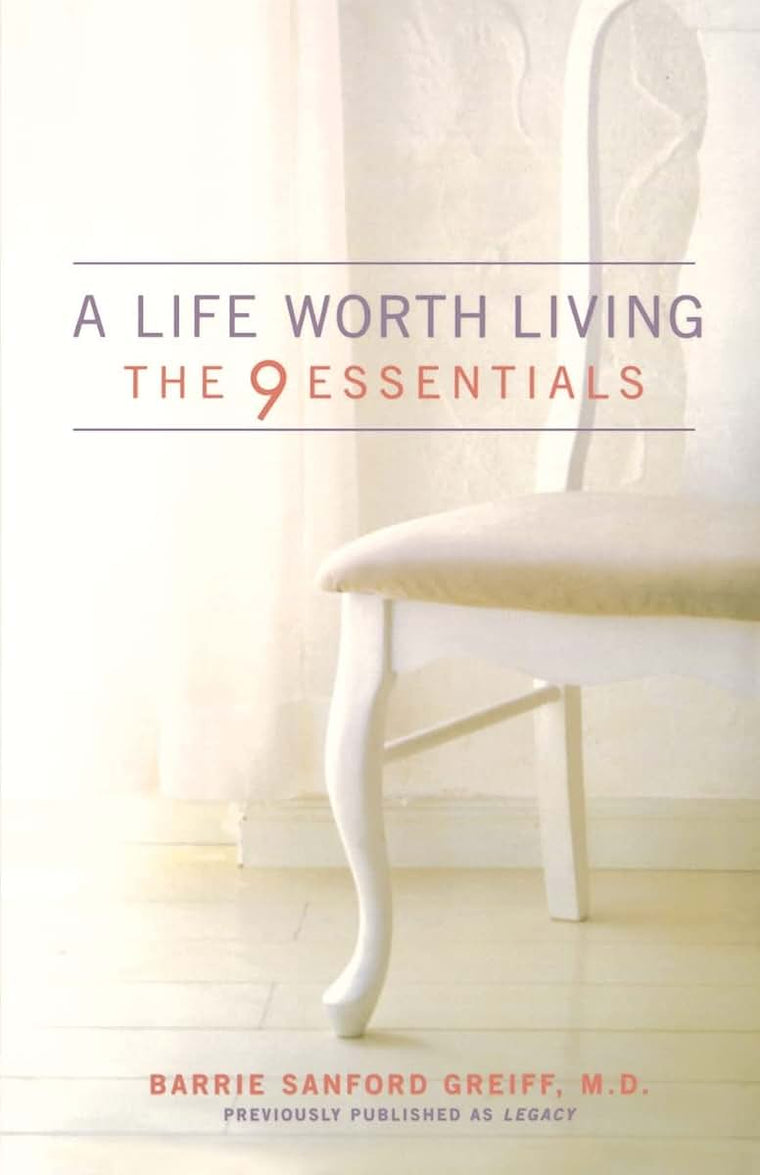 A Life Worth Living: The 9 Essentials