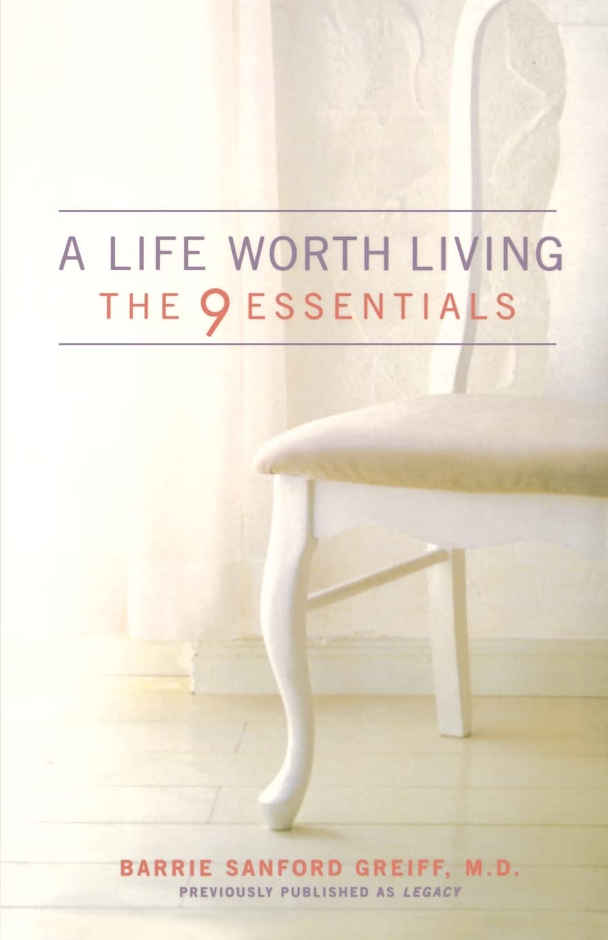 A Life Worth Living: The 9 Essentials