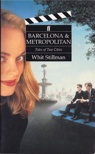 Barcelona and Metropolitan: A Tales of Two Cities (2 Screenplays)