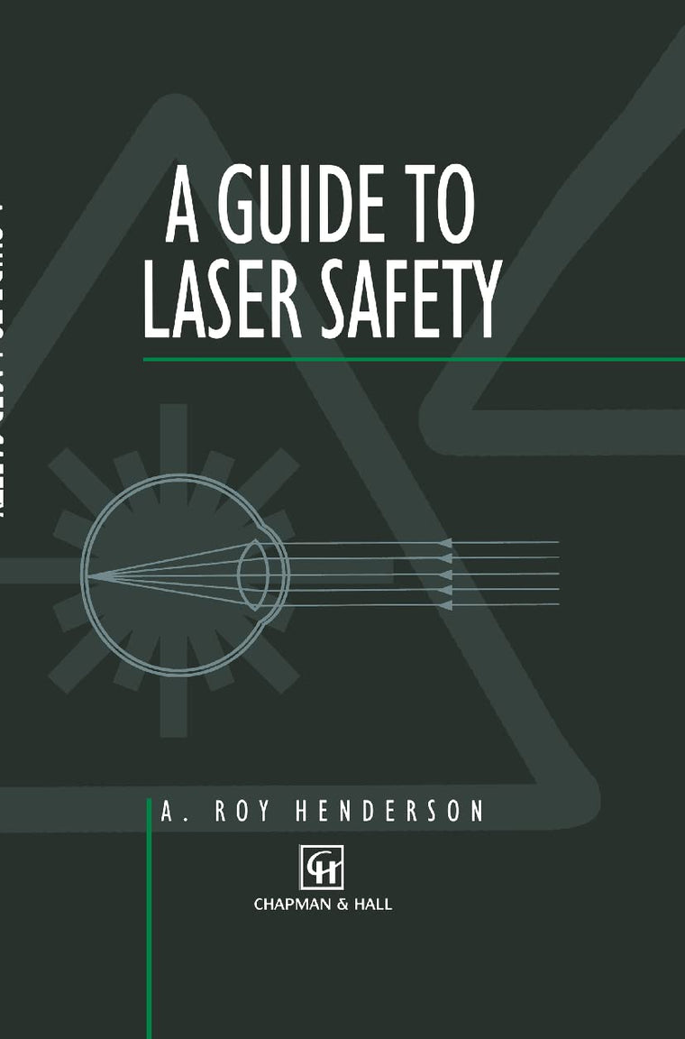 Guide to Laser Safety (Engineering Lasers and Their Applications, 1)