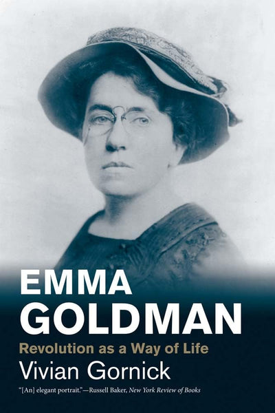 Emma Goldman: Revolution as a Way of Life (Jewish Lives)