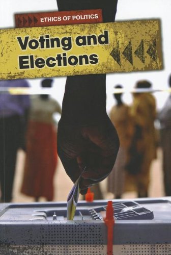 Voting and Elections (Ethics of Politics)