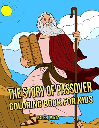 The Story of Passover - Coloring Book For Kids: The Passover Events In Pictures - Moses, Pharaoh, Pesach Exodus, Plagues of Egypt