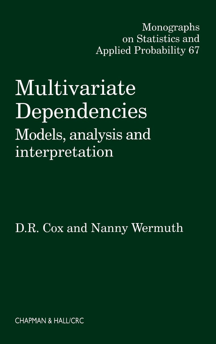 Multivariate Dependencies: Models, Analysis and Interpretation (Chapman & Hall/CRC Monographs on Statistics and Applied Probability)