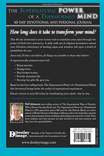 The Supernatural Power of a Transformed Mind: Access to a Life of Miracles
