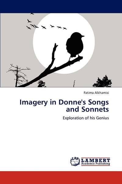 Imagery in Donne's Songs and Sonnets: Exploration of his Genius