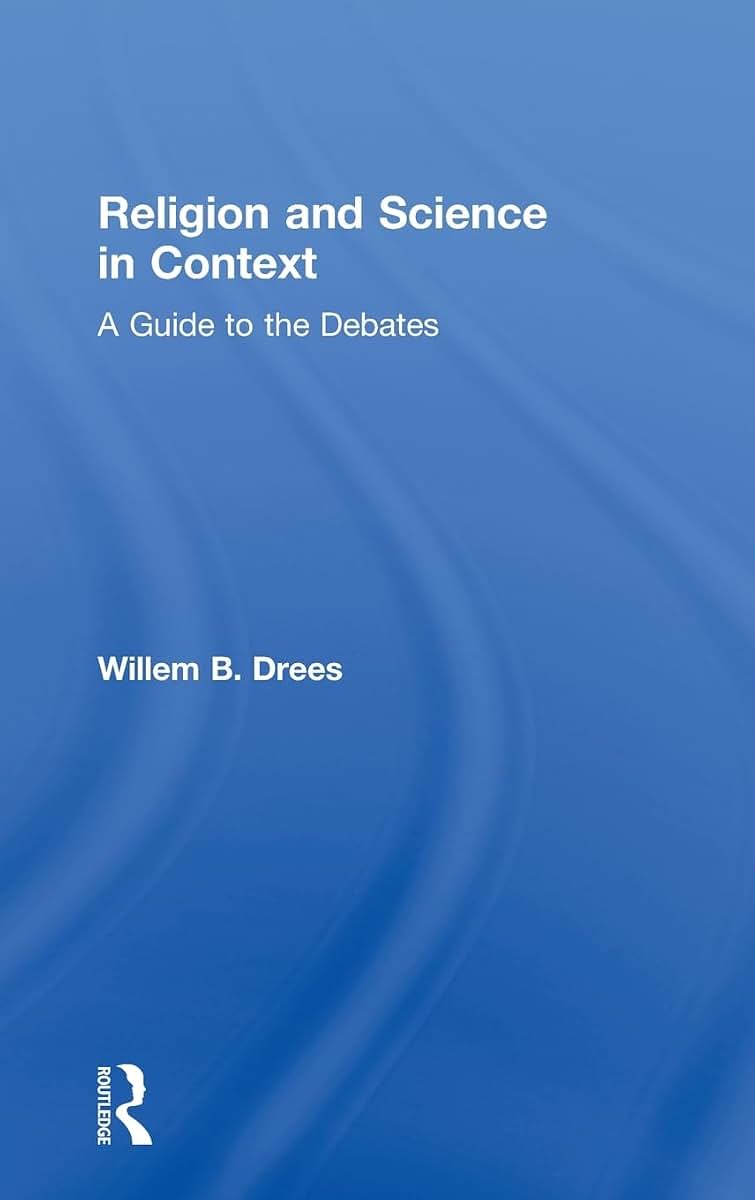 Religion and Science in Context: A Guide to the Debates