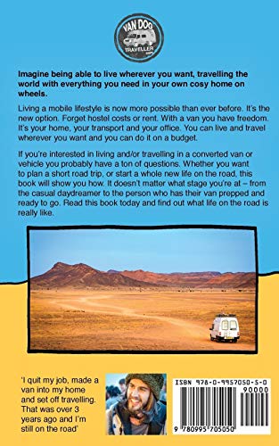 How to Live in a Van and Travel: Live Everywhere, be Free and Have Adventures in a Campervan or Motorhome - Your Home on Wheels