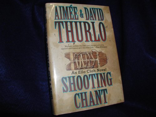 Shooting Chant: An Ella Clah Novel
