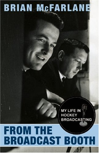 From the Broadcast Booth: My Life in Hockey Broadcasting