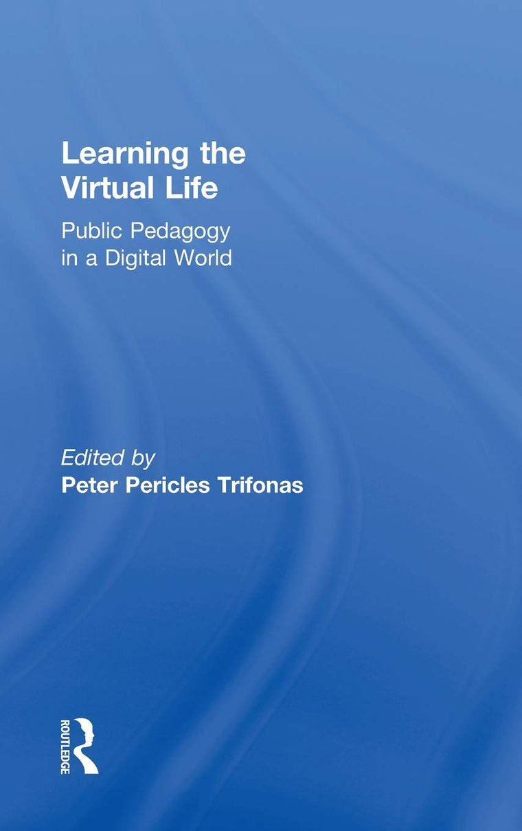 Learning the Virtual Life: Public Pedagogy in a Digital World