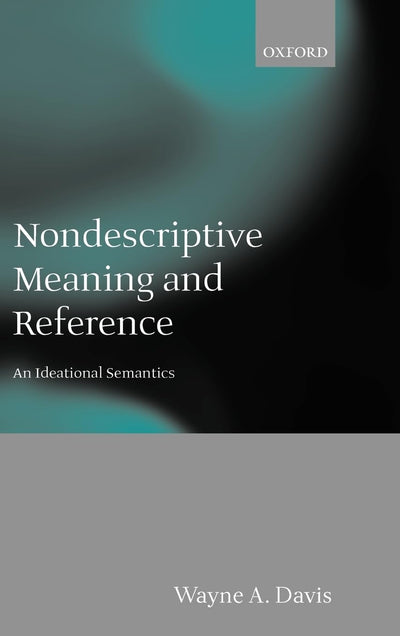 Nondescriptive Meaning and Reference: An Ideational Semantics