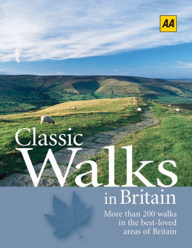 Classic Walks in Britain: More Than 200 Walks in the Best-Loved Areas of Britain