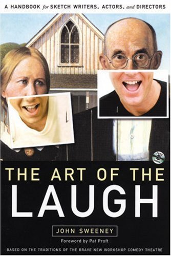 The Art of the Laugh: A Handbook for Sketch Writers, Actors, and Directors