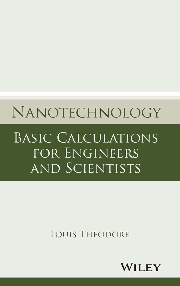 Nanotechnology: Basic Calculations for Engineers and Scientists