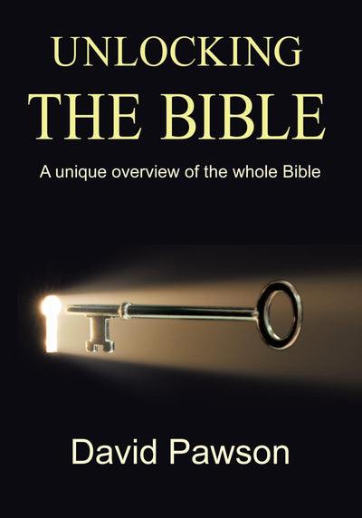 Unlocking The Bible: A Unique Overview of the Whole Bible by
