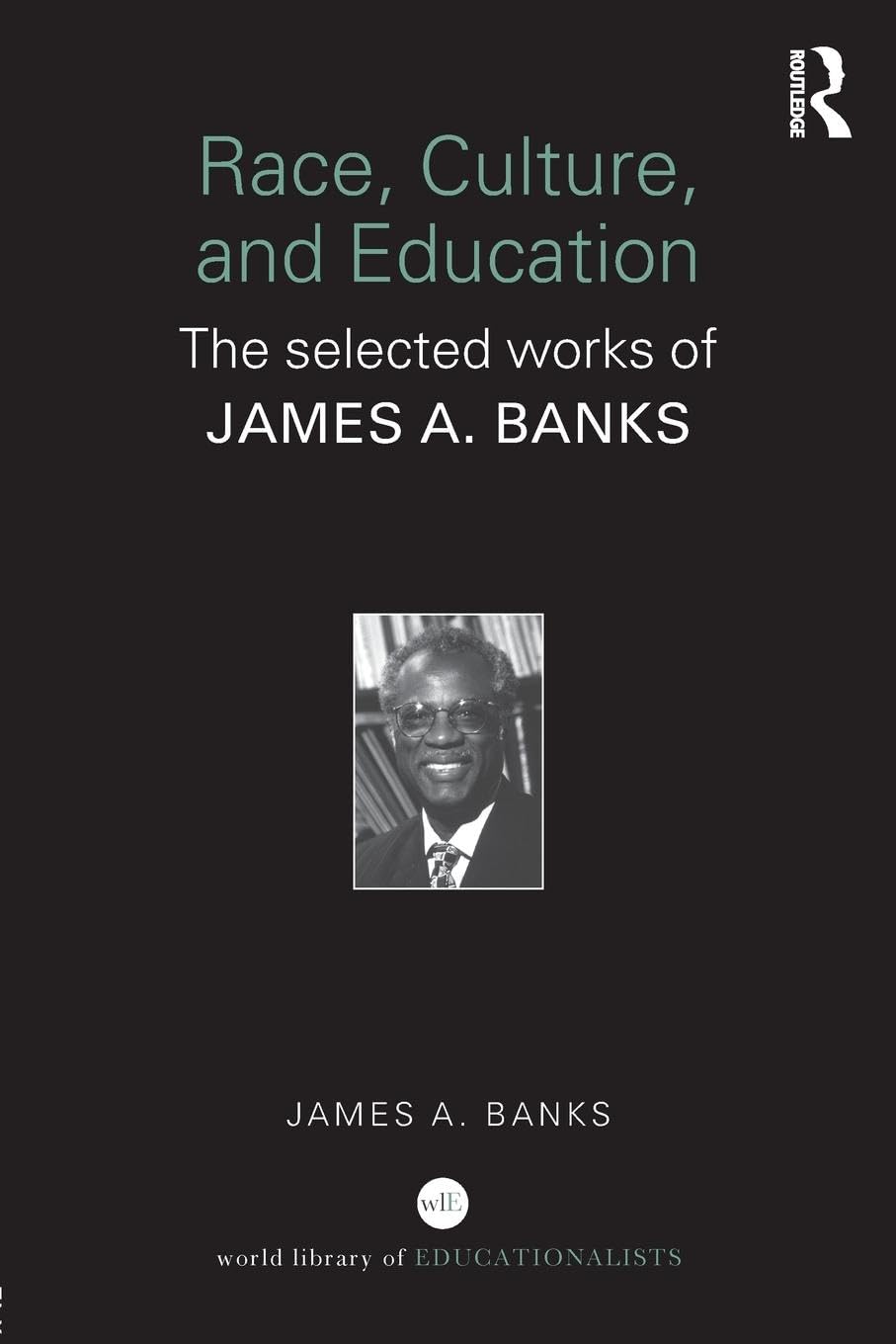 Race, Culture, and Education (World Library of Educationalists)