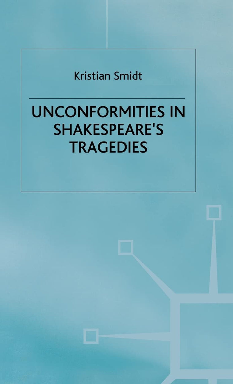 Unconformities in Shakespeares Tragedies